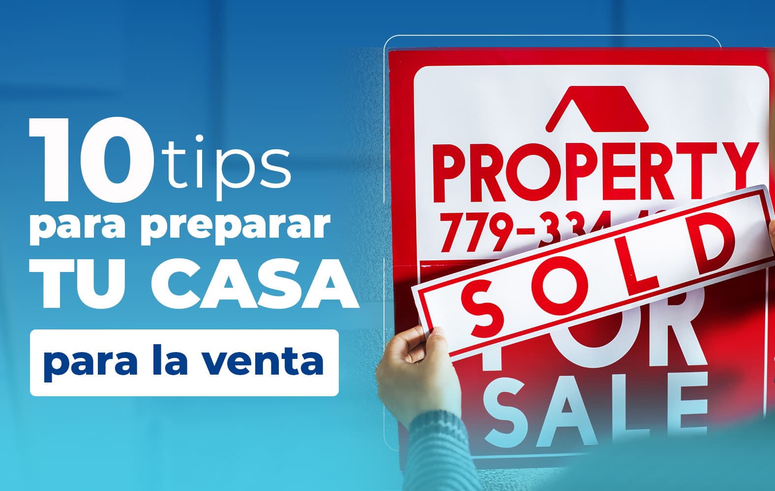 Tips para preparar tu casa para la venta