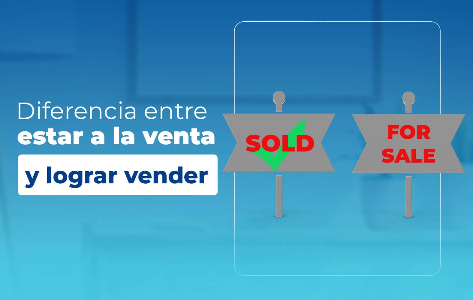 Pasa de estar a la venta a lograr vender