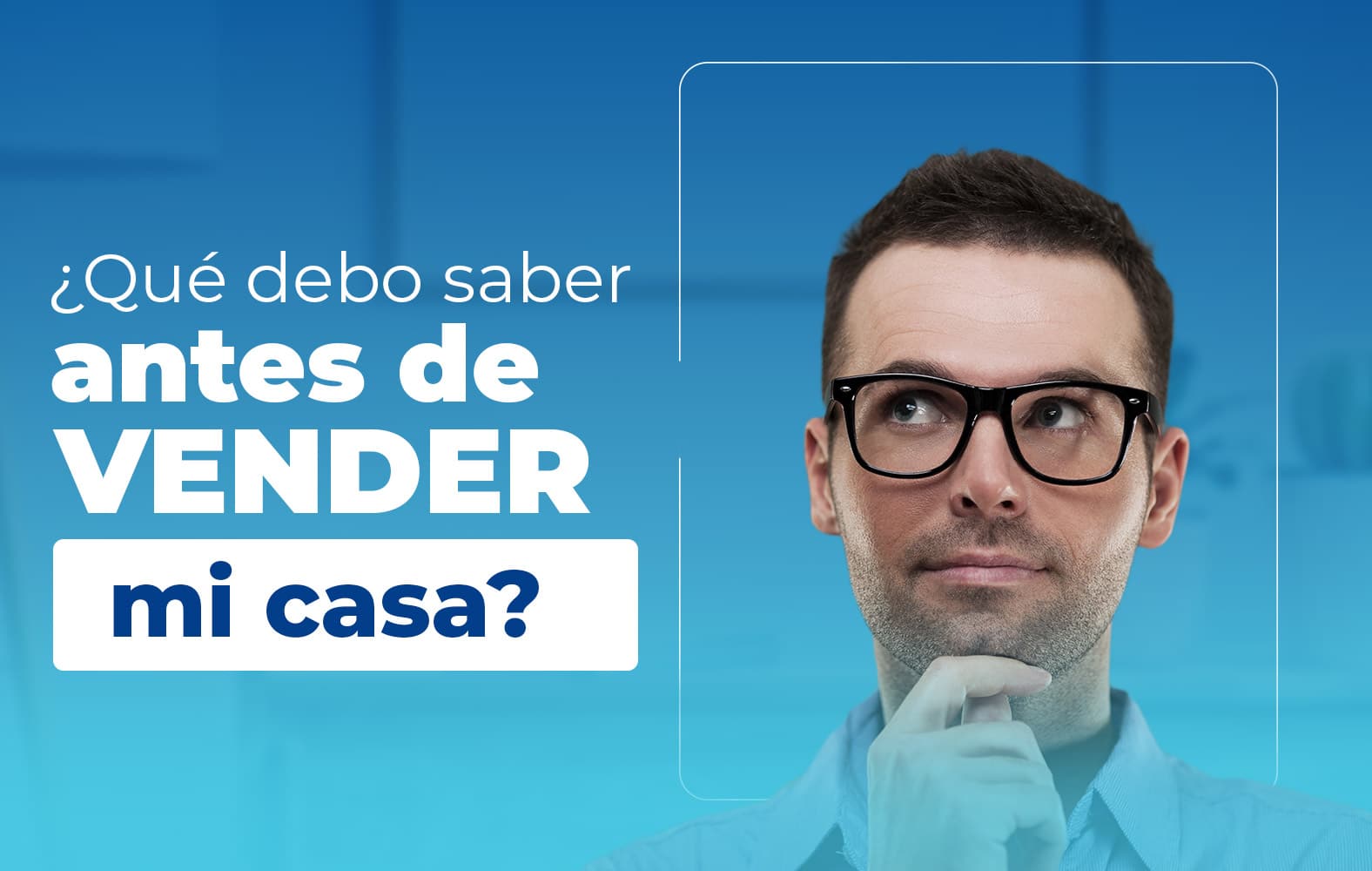 Lo que debes saber antes de vender tu casa