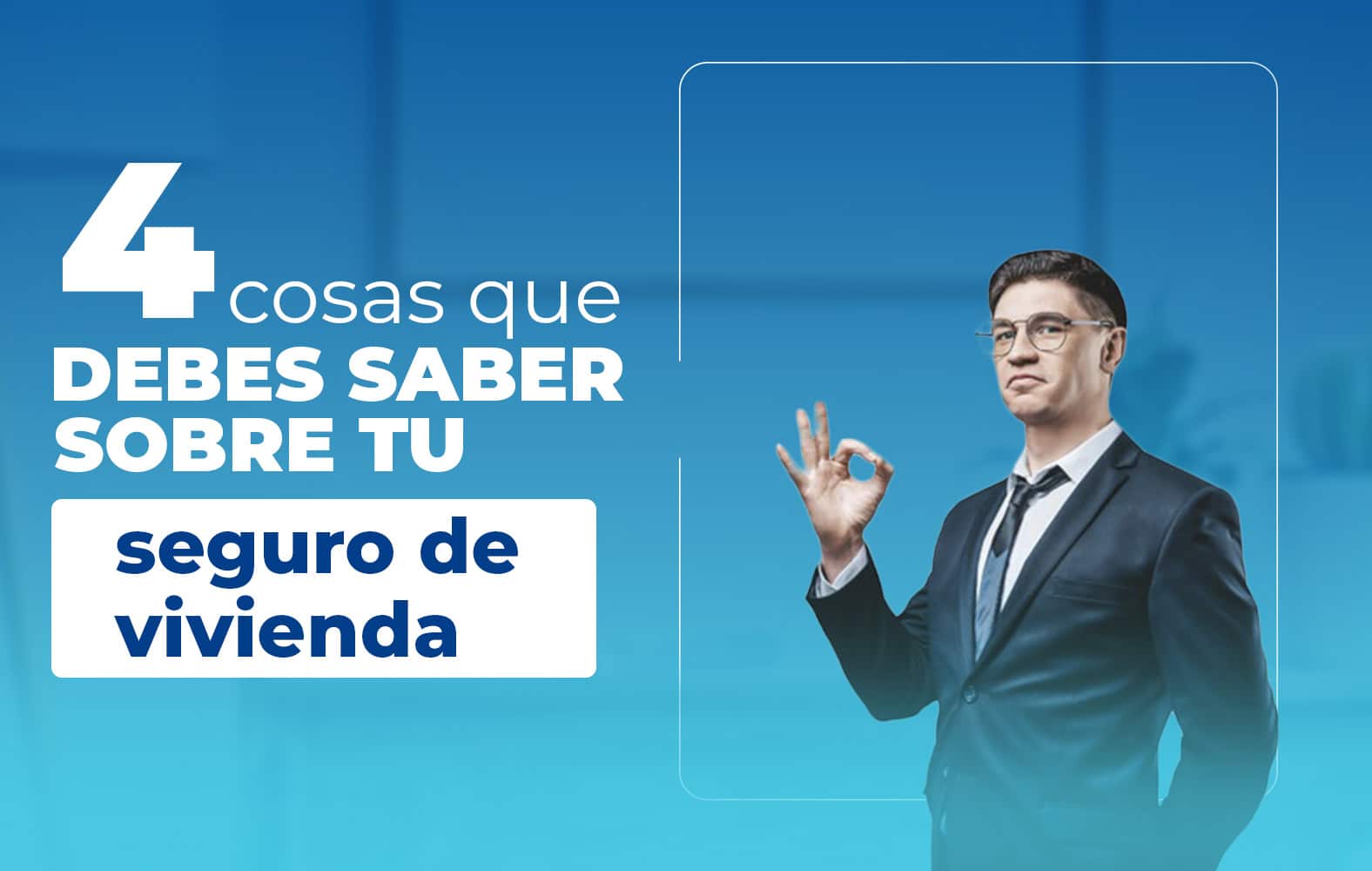 Cosas que debes de saber sobre tu seguro de vivienda