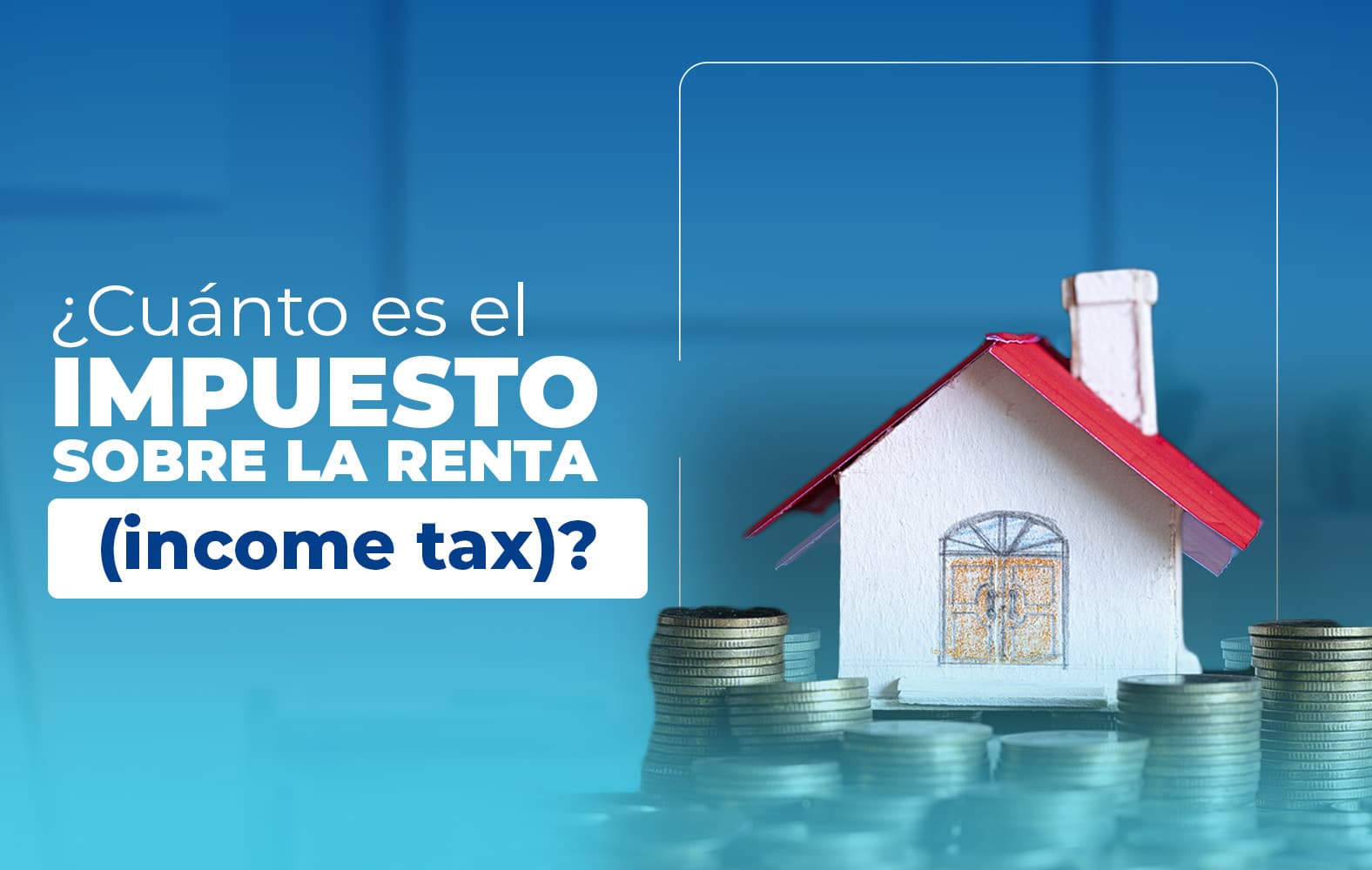 ¿Cuánto es el impuesto sobre la renta?