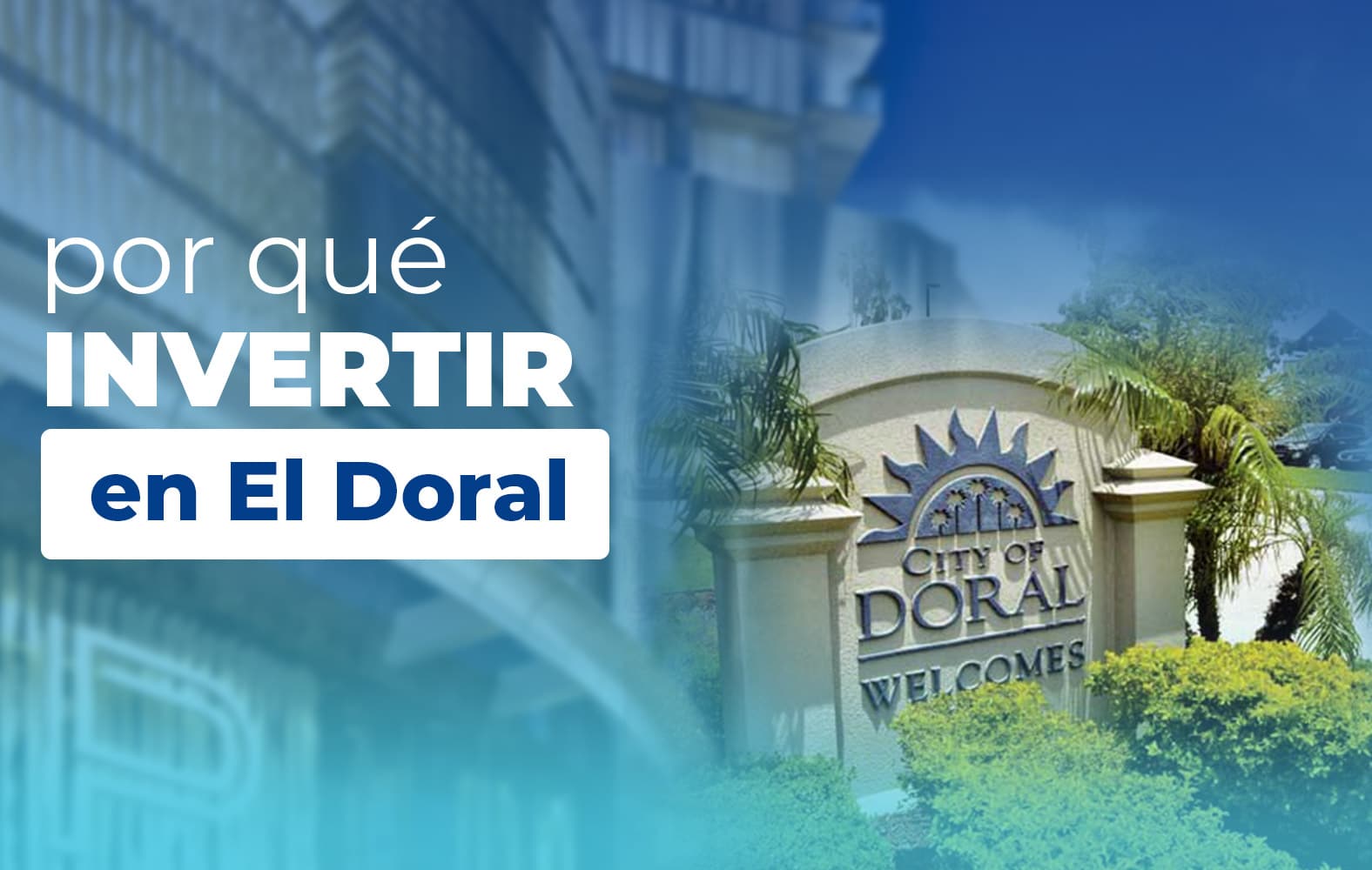 ¿Por qué debes invertir en Doral?