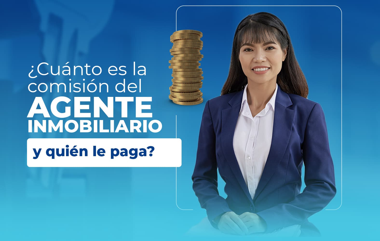 ¿Cuánto debe ganar el agente inmobiliario?