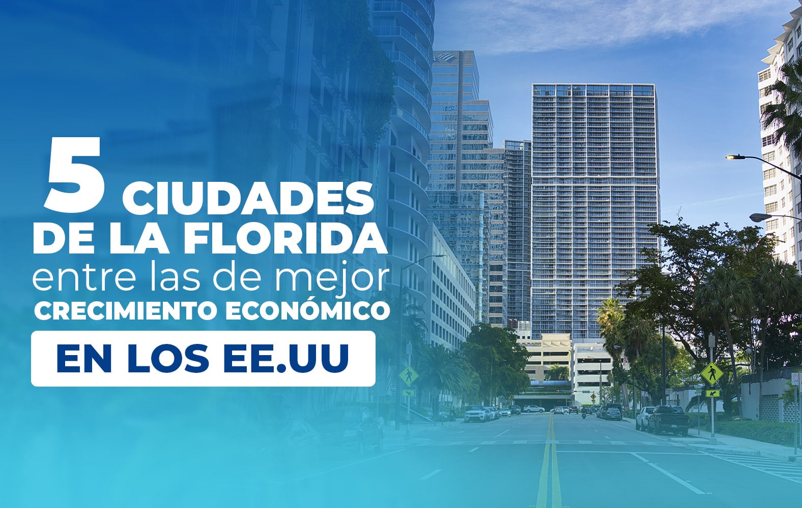 5 ciudades de Florida que tienen un gran crecimiento en Estados Unidos