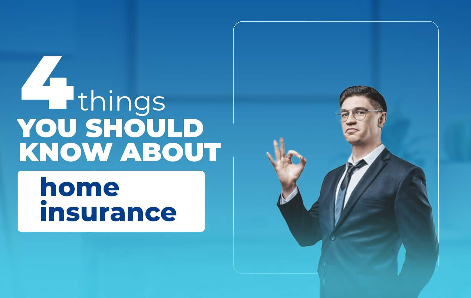 Things you should know about your home insurance