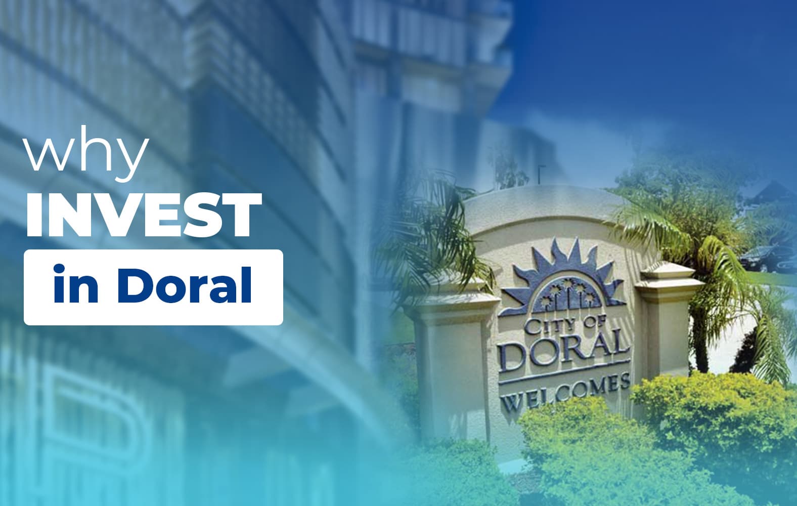 Why should you invest in Doral?