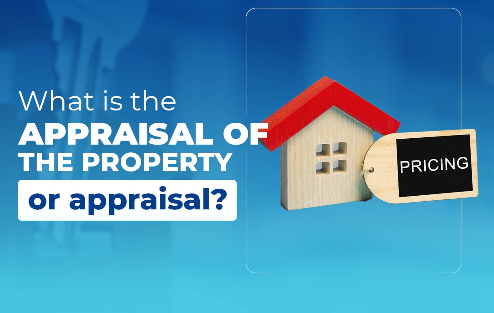 Do you know what appraisal property appraisal is?