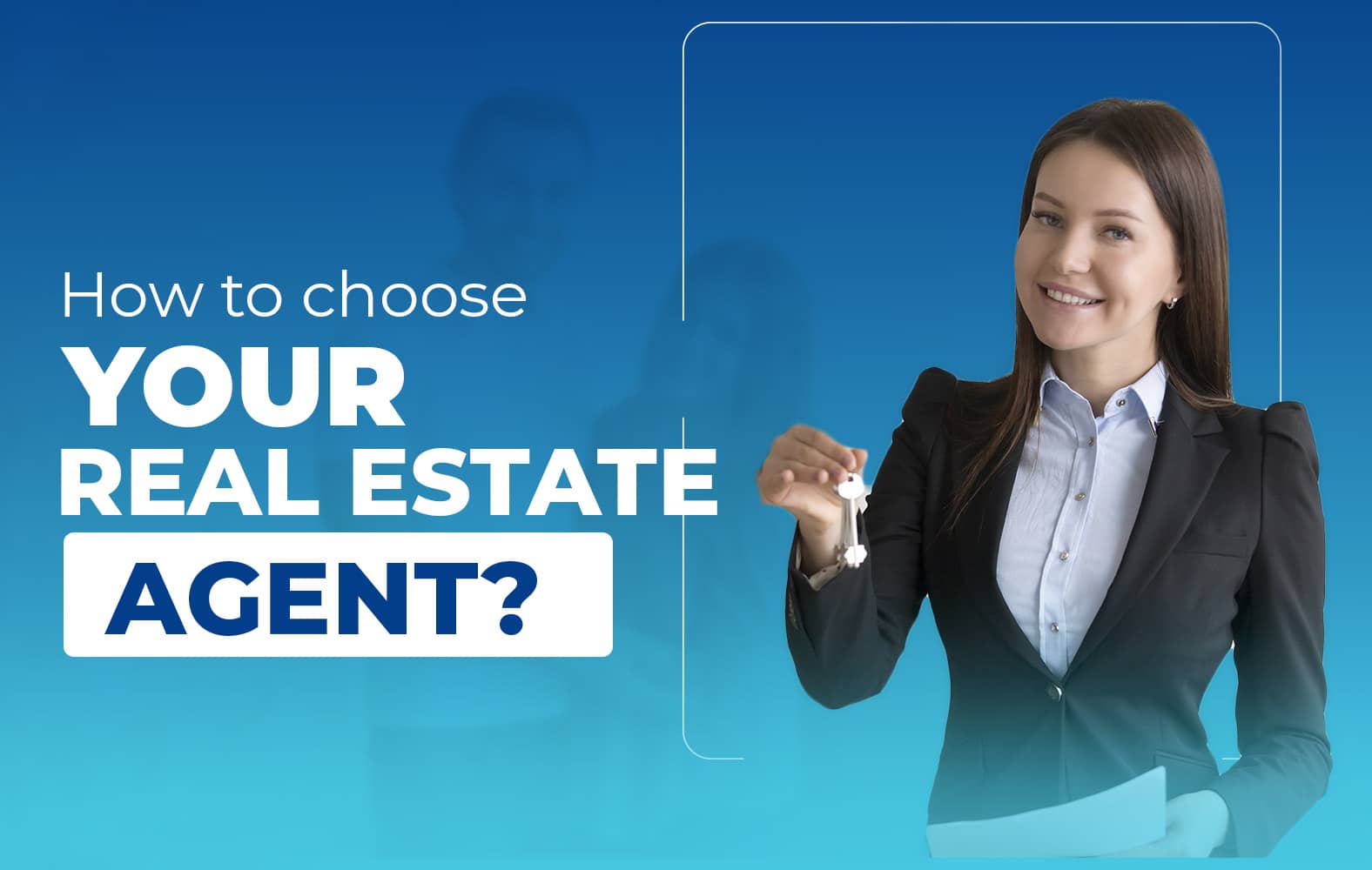 We teach you how to choose a good real estate agent