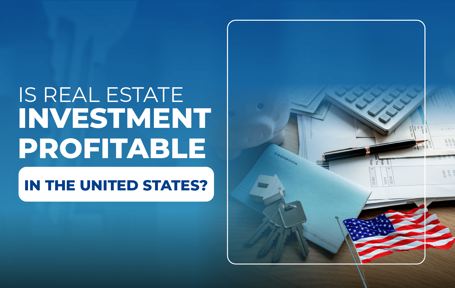 Is Real Estate Investment Profitable in the United States?